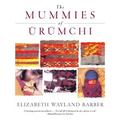 The Mummies of Urumchi