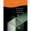 Practicing Christian Leadership, Student Workbook: Capstone Module 11, English
