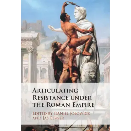 Articulating Resistance Under the Roman Empire