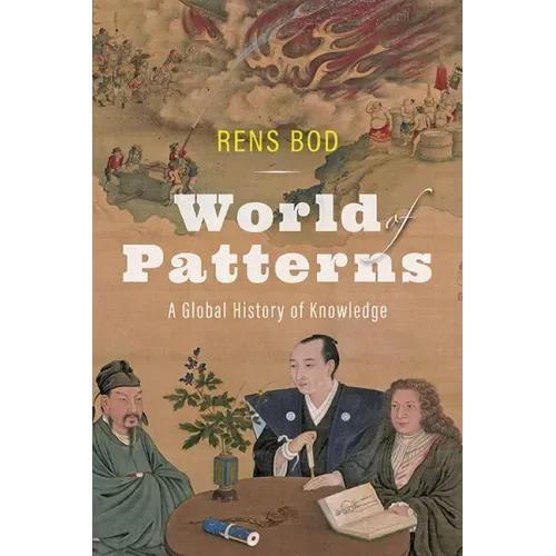 World of Patterns: A Global History of Knowledge