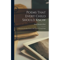 Poems That Every Child Should Know: A Selection of the Best Poems of All Times for Young People