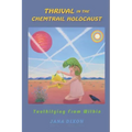 Thrival In The Chemtrail Holocaust: Youthifying From Within