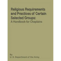 Religious Requirements and Practices: A Handbook for Chaplains