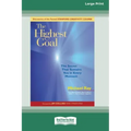 The Highest Goal: The Secret That Sustains You in Every Moment (16pt Large Print Edition)