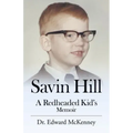 Savin Hill: A Redheaded Kid's Memoir