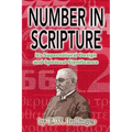 Number in Scripture: Its Supernatural Design and Spiritual Significance
