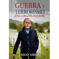 Guerra Y Terrorismo En El Corazón de Europa