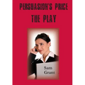 Persuasion's Price - A Play