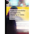Public Acceptability of Congestion Charging in China