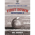 First Down Devotions II: Inspiration from the Nfl's Best