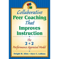 Collaborative Peer Coaching That Improves Instruction: The 2 + 2 Performance Appraisal Model