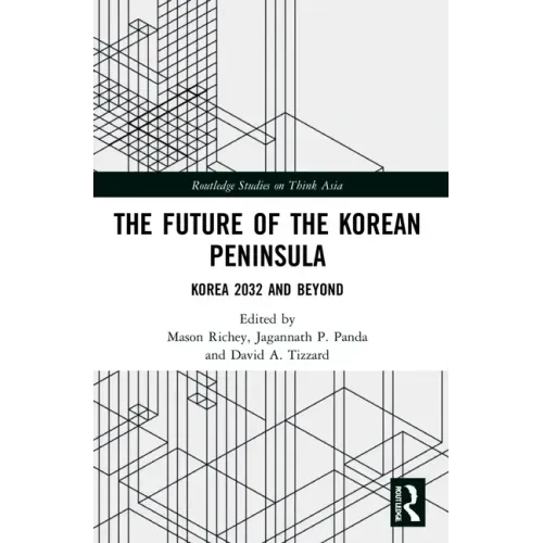 The Future of the Korean Peninsula: Korea 2032 and Beyond