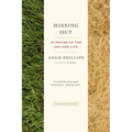 Missing Out: In Praise of the Unlived Life