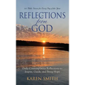 Reflections from God: 365 Bible Verses for Every Day of the Year Along with Daily Contemplative Reflections to Inspire, Guide, and Bring Hop