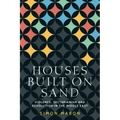 Houses Built on Sand: Violence, Sectarianism and Revolution in the Middle East