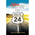Letters Written on Route 24: To the Mirror, to the Sky and to the World