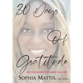 30 Days of Gratitude: Use Your Words to Change Your Life