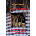 Double Bali: Shiva & Buddha, Sekala & Niskala, Black & White