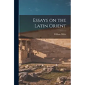 Essays on the Latin Orient