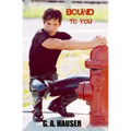 Bound to You
