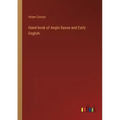 Hand-book of Anglo-Saxon and Early English