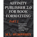 Affinity Publisher 2.0 for Book Formatting Part 2
