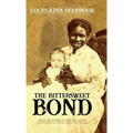 The Bittersweet Bond: Race Relations in the Old South as Described by White and Black Southerners