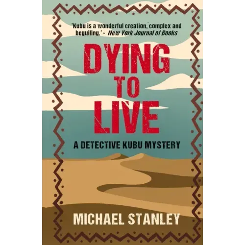 Dying to Live: A Detective Kubu Mystery