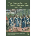 The Uses of Justice in Global Perspective, 1600-1900