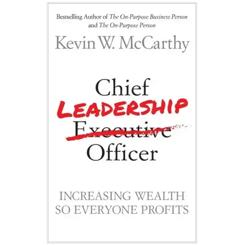 Chief Leadership Officer: Increasing Wealth So Everyone Profits