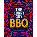 Curry Guy BBQ: 100 Curry Classics to Cook Over Fire or on Your Barbecue