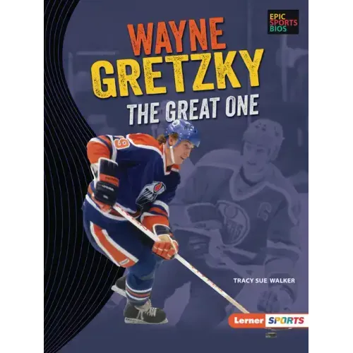 Wayne Gretzky: The Great One