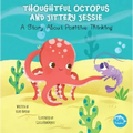 Thoughtful Octopus and Jittery Jessie