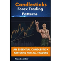 Candlesticks Forex Trading Pattern: An Essential Candlestick Patterns For All Traders