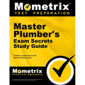 Master Plumber's Exam Secrets Study Guide: Plumber's Test Review for the Master Plumber's Exam