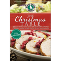 The Christmas Table: Delicious Seasonal Recipes, Creative Tips and Sweet Memories