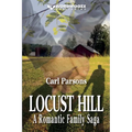 Locust Hill: A Romantic Family Saga