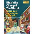 Kids Who Changed The World Niños que cambiaron el mundo