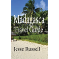 Madagascar Travel Guide: Africa Tourism