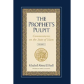 The Prophet's Pulpit: Commentaries on the State of Islam