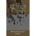 The Reintegration of Science and Spirituality: Subtle Bodies, Dark Matter and Dark Energy