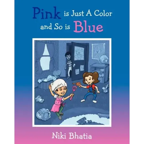 Pink is Just A Color and So is Blue