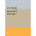 Congo 1965: Political Documents of a Developing Nation