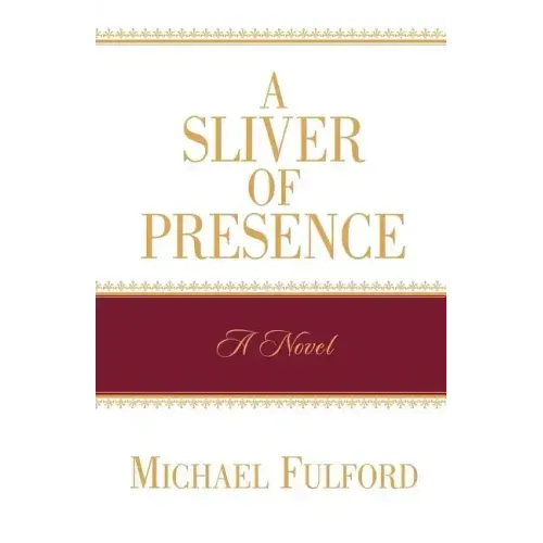 A Sliver of Presence