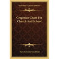 Gregorian Chant for Church and School