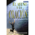 El Ayuno y la Oracion = Fasting and Prayer