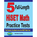 5 Full-Length HiSET Math Practice Tests: The Practice You Need to Ace the HiSET Math Test