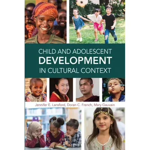Child and Adolescent Development in Cultural Context