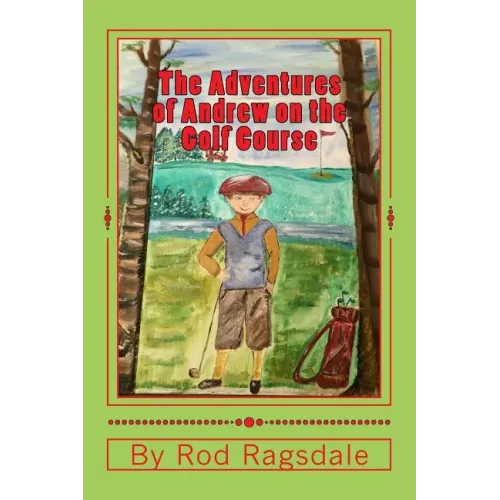 The Adventures of Andrew on the Golf Course: Adventure One Mama Duck - Paperback