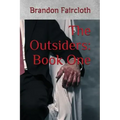 The Outsiders: Book One